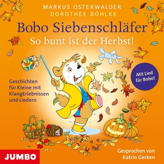 Bobo Siebenschläfer. So bunt ist der Herbst! als Hörbuch