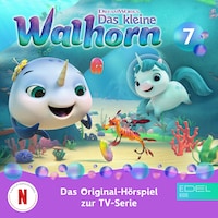 Folge 7 (Das Original-Hörspiel zur TV-Serie)