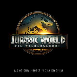 Jurassic World: Die Wiedergeburt (Das Original-Hörspiel zum 4. Kinofilm) als Hörbuch