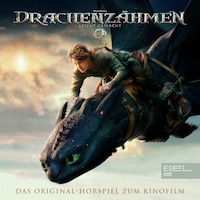 Drachenzähmen leicht gemacht (Das Original-Hörspiel zum Kinofilm)