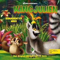 Folge 2: Bananentyp Mike (Das Original-Hörspiel zur TV-Serie)