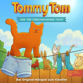 Tommy Tom und der verschwundene Teddy (Das Original-Hörspiel zum 2. Kinofilm) als Hörbuch