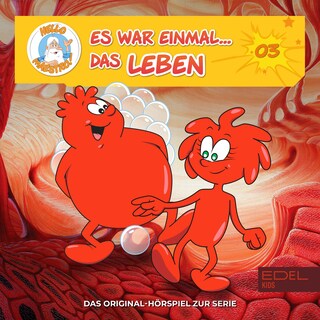 Folge 3: Ein ganz besonderer Saft - Das Blut / Hilfe in der Not - Die Blutplättchen (Das Original-Hörspiel zur Serie) als Hörbuch