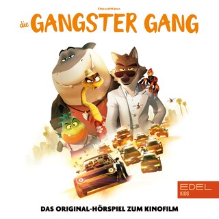 Die Gangster Gang (Das Original-Hörspiel zum Kinofilm) als Hörbuch