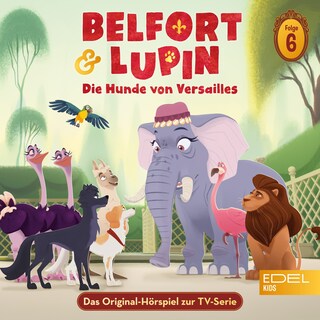 Folge 6: Orientierungslos / Aufruhr in der Menagerie (Das Original-Hörspiel zur TV-Serie) als Hörbuch