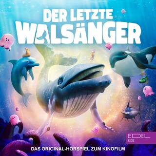Der letzte Walsänger (Das Original-Hörspiel zum Kinofilm) als Hörbuch