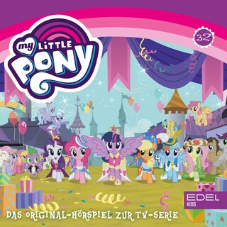 Folge 32: Discord wird ein guter Drache/ Die Equestria-Spiele/ Prinzessin Twilight (Das Original-Hörspiel zur TV-Serie) als Hörbuch