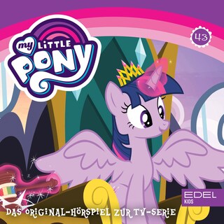 Folge 43: Die Geschichte der Wonderbolts / Die Handelsmesse (Das Original-Hörspiel zur TV-Serie) als Hörbuch