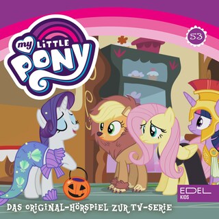 Folge 53: Gruselige Fluttershy / Raritys Ermittlungen (Das Original-Hörspiel zur TV-Serie) als Hörbuch