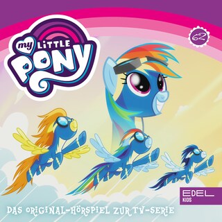 Folge 62: Wonderbolt Rainbow Crash / Ein Freundschaftsfeuer-Fest für Starlight (Das Original-Hörspiel zur TV-Serie) als Hörbuch