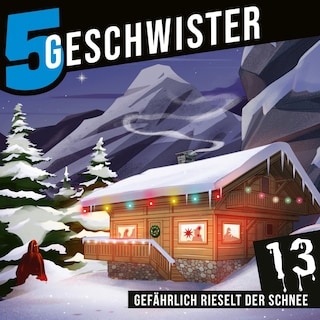 Adventskalender Tag 13 - Gefährlich rieselt der Schnee als Hörbuch