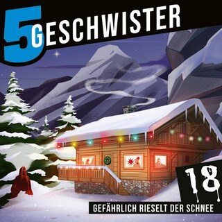 Adventskalender Tag 18 - Gefährlich rieselt der Schnee als Hörbuch