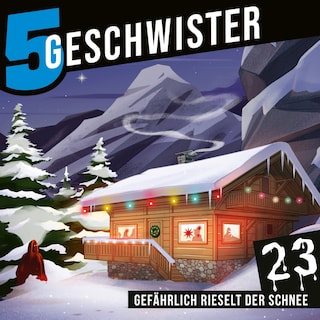 Adventskalender Tag 23 - Gefährlich rieselt der Schnee als Hörbuch