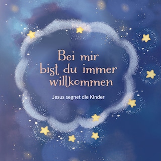 Bei mir bist du immer willkommen (Jesus segnet die Kinder) als Hörbuch