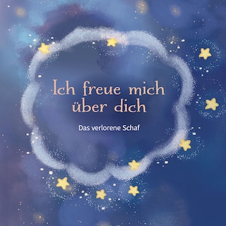 Ich freue mich über dich (Das verlorene Schaf) als Hörbuch