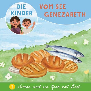 01: Simon und ein Korb voll Brot als Hörbuch