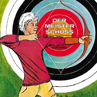 Der Meisterschuss als Hörbuch