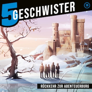 36: Rückkehr zur Abenteuerburg als Hörbuch