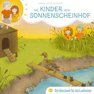 10: Ein Geschenk für die Laufenten als Hörbuch