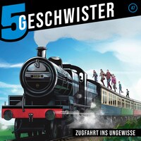 47: Zugfahrt ins Ungewisse