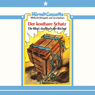 Der kostbare Schatz - Die Bibel, das Buch der Bücher als Hörbuch