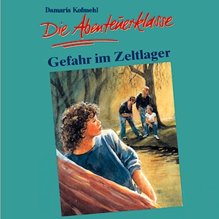 04: Gefahr im Zeltlager als Hörbuch