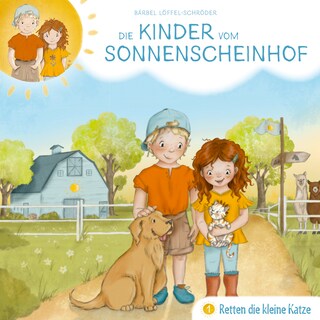 01: Die Kinder vom Sonnenscheinhof retten die kleine Katze als Hörbuch