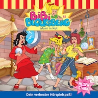 Bibi Blocksberg, Folge 81: Mami in Not