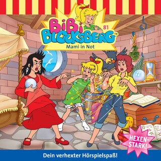 Bibi Blocksberg, Folge 81: Mami in Not als Hörbuch