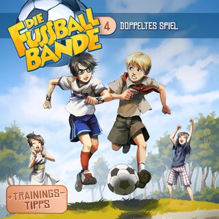 Die Fussballbande, Folge 4: Doppeltes Spiel als Hörbuch