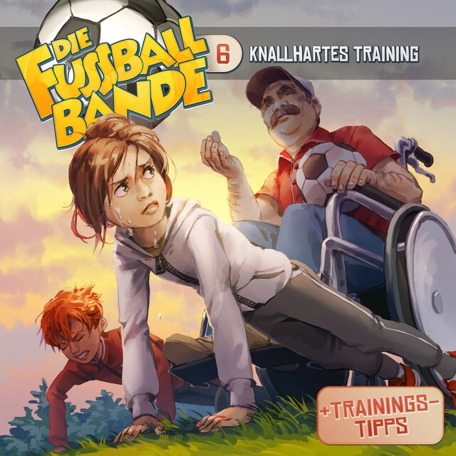 Book cover for Die Fussballbande, Folge 6: Knallhartes Training