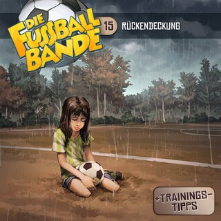 Die Fussballbande, Folge 15: Rückendeckung als Hörbuch