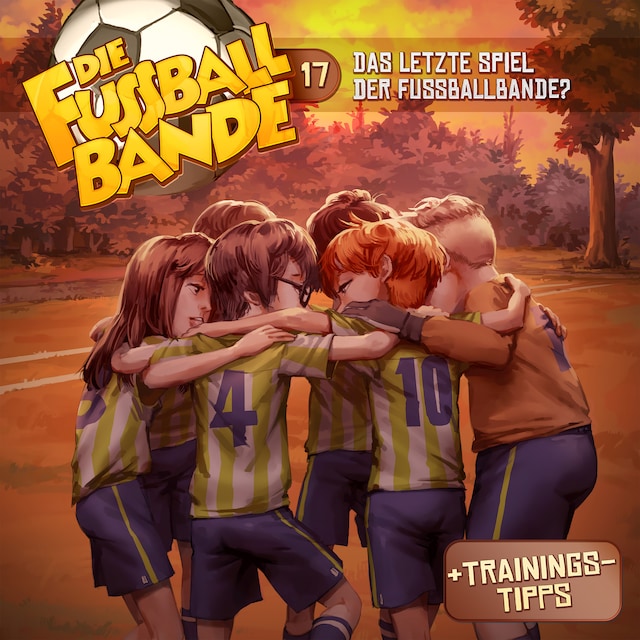 Bokomslag for Die Fussballbande, Folge 17: Das letzte Spiel der Fussballbande?