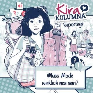 Kira Kolumna, Kira Kolumna Reportage, Muss Mode wirklich neu sein? als Hörbuch