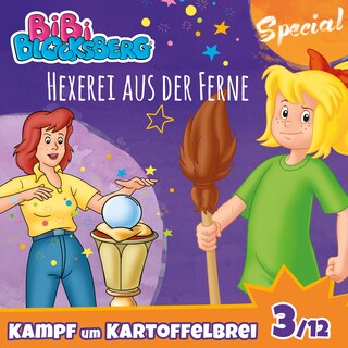 Bibi Blocksberg, Kampf um Kartoffelbrei (Special), Teil 3: Hexerei aus der Ferne als Hörbuch