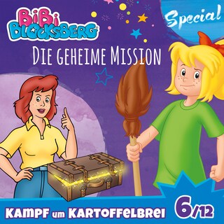 Bibi Blocksberg, Kampf um Kartoffelbrei (Special), Teil 6: Die geheime Mission als Hörbuch