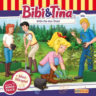 Bibi & Tina, Folge 106: Hilfe für den Wald als Hörbuch