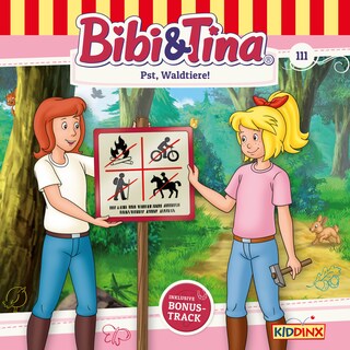 Bibi & Tina, Folge 111: Pst, Waldtiere! als Hörbuch