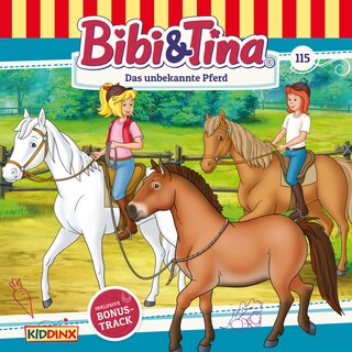 Bibi & Tina, Folge 115: Das unbekannte Pferd als Hörbuch