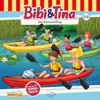 Bibi & Tina, Folge 118: Der Kanuausflug