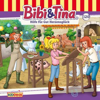 Bibi & Tina, Folge 120: Hilfe für Gut Herzensglück als Hörbuch