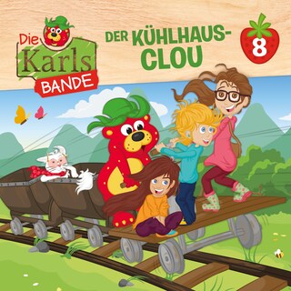 Die Karls-Bande, Folge 8: Der Kühlhaus-Clou als Hörbuch