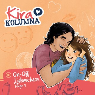 Kira Kolumna, Folge 4: On-Off Liebeschaos als Hörbuch