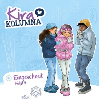 Kira Kolumna, Folge 9: Eingeschneit als Hörbuch