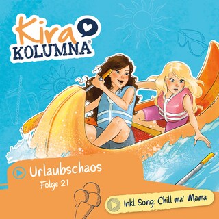 Kira Kolumna, Folge 21: Urlaubschaos als Hörbuch