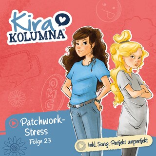 Kira Kolumna, Folge 23: Patchwork-Stress als Hörbuch