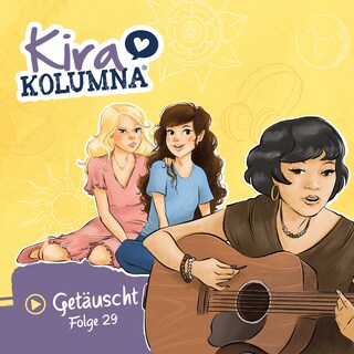 Kira Kolumna, Folge 29: Getäuscht als Hörbuch