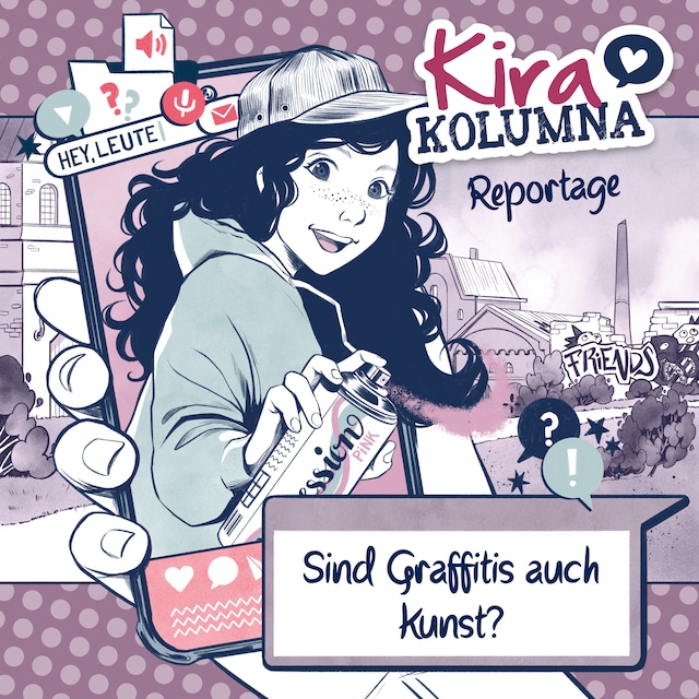 Buchcover für Kira Kolumna, Kira Kolumna Reportage, Sind Graffitis auch Kunst?