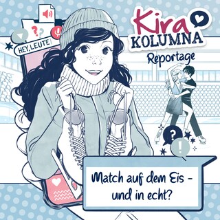 Kira Kolumna, Kira Kolumna Reportage, Match auf dem Eis - und in echt? als Hörbuch