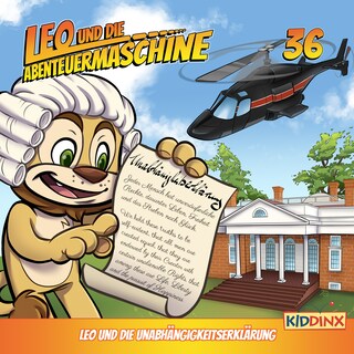 Leo und die Abenteuermaschine, Folge 36: Leo und die Unabhängigkeitserklärung als Hörbuch